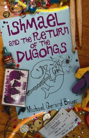 Ishmael and the Return of the Dugongs by Michael Gerard Bauer