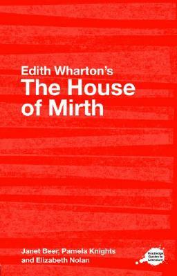 House of Mirth by Janet Beer, Elizabeth Nolan, Pamela Knights