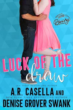 Luck of the Draw by Denise Grover Swank, Angela Casella