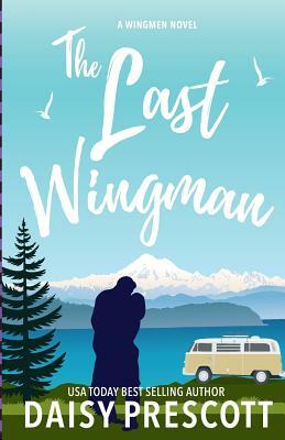 The Last Wingman by Daisy Prescott