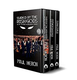 The Second Renaissance Series, Books 1 - 3: Guided By The Irish Gods, Father's Keeper and Together (The Second Renaissance Boxset) by Paul Heron