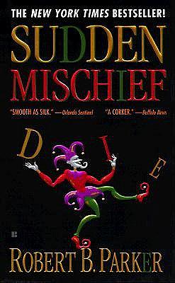 Sudden Mischief by Robert B. Parker