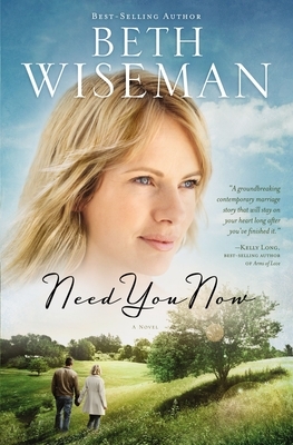 Need You Now by Beth Wiseman