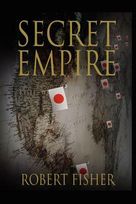 Secret Empire by Robert Fisher