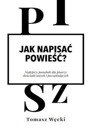 Jak napisać książkę? by Węcki Tomasz