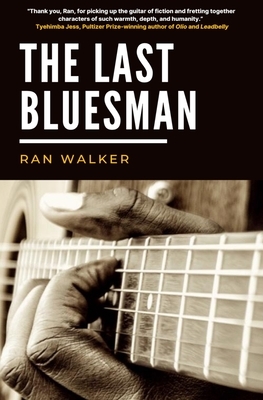 The Last Bluesman by Ran Walker