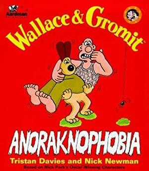 Wallace and Gromit: Anoraknophobia by Nick Park, Nick Newman, Tristan Davies