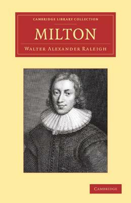 Milton by Walter Alexander Raleigh
