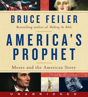 America's Prophet CD: Moses and the American Story by Bruce Feiler