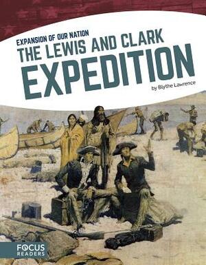 The Lewis and Clark Expedition by Blythe Lawrence