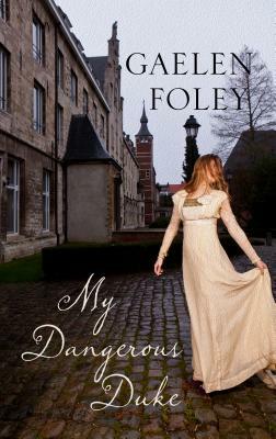 My Dangerous Duke by Gaelen Foley