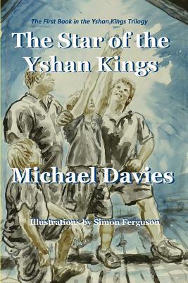 The Star of the Yshan Kings by Michael Davies