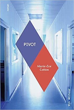 Pivot by Marie-Ève Cotton
