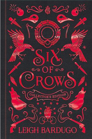 Six of Crows: Collector's Edition: Book 1 by Leigh Bardugo