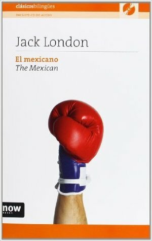 The Mexican (Single Story) by Jack London