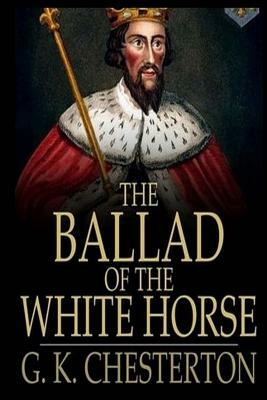 The Ballad of the White Horse by G.K. Chesterton