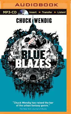 The Blue Blazes by Chuck Wendig