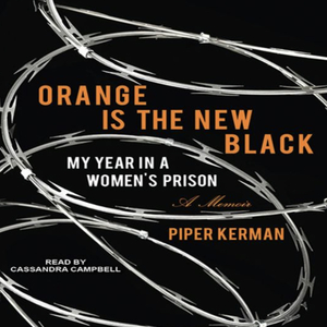 Orange Is the New Black by Piper Kerman