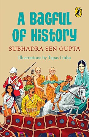 A Bagful of History by Subhadra Sen Gupta