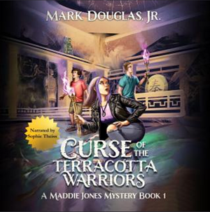 Curse of the Terracotta Warriors: A Maddie Jones Mystery, Book 1 by Mark Douglas Jr.