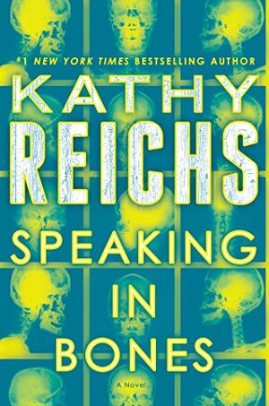 Speaking in Bones by Kathy Reichs