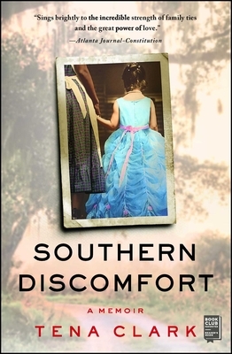 Southern Discomfort: A Memoir by Tena Clark