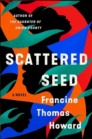 Scattered Seed by Francine Thomas Howard