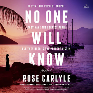 No One Will Know by Rose Carlyle