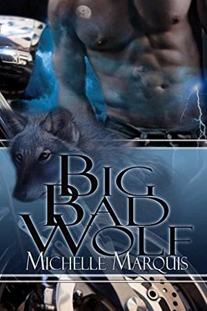 Big Bad Wolf by Michelle Marquis