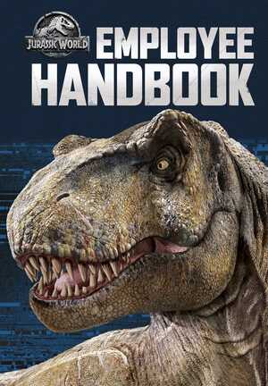 Jurassic World: Employee Handbook by Universal