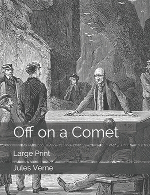 Off on a Comet: Large Print by Jules Verne