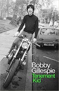 Tenement Kid by Bobby Gillespie