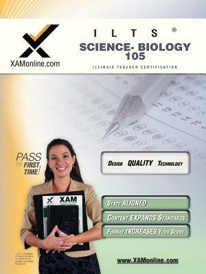 Ilts Science-Biology 105 Teacher Certification Test Prep Study Guide: Biology 105 by Sharon A. Wynne