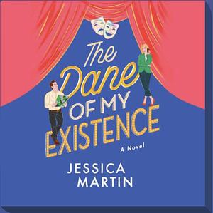 The Dane of My Existence by Jessica Martin