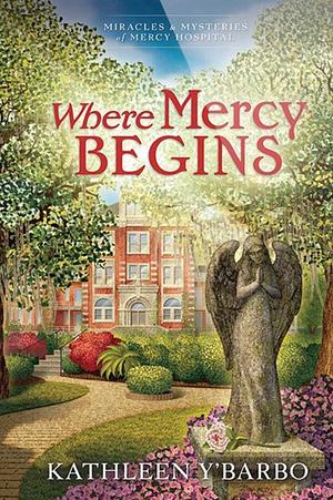 Where Mercy Begins by Kathleen Y'Barbo