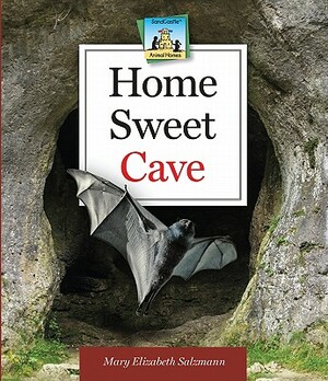 Home Sweet Cave by Mary Elizabeth Salzmann