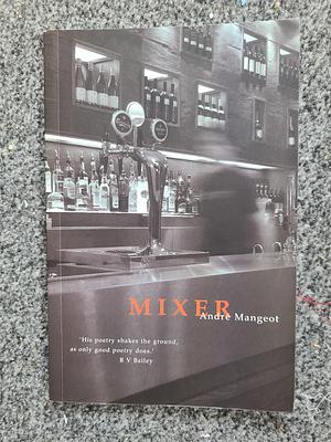 Mixer by Andre Mangeot