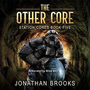 The Other Core: A Dungeon Core Epic by Jonathan Brooks