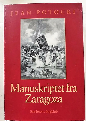 Manuskriptet fra Zaragoza by Jan Potocki