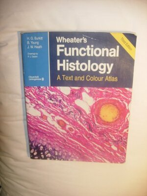 Wheater's Functional Histology by Barbara Young, H. George Burkitt, John W. Heath