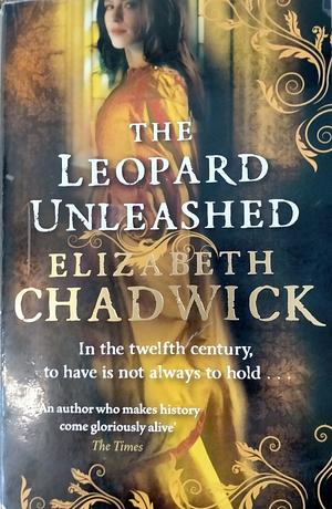 The Leopard Unleashed by Elizabeth Chadwick