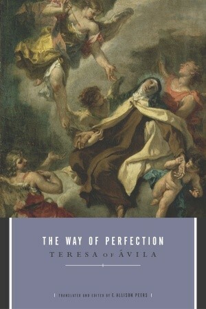 The Way of Perfection by Teresa of Avila