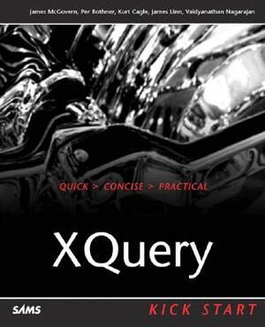 Xquery Kick Start by James McGovern, Vaidyanathan Nagarajan, Per Bothner