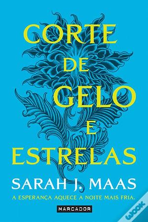 Corte de Gelo e Estrelas  by Sarah J. Maas