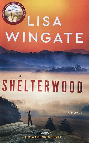 Shelterwood: A Novel by Lisa Wingate