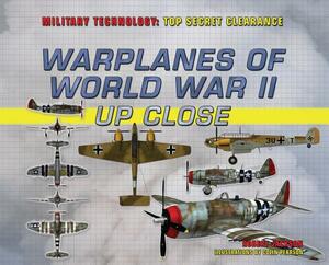 Warplanes of World War II Up Close by Robert Jackson