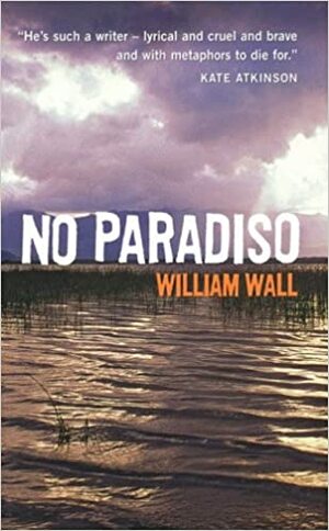 No Paradiso by William Wall