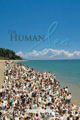 The Human Sea by Vagif Sultanly