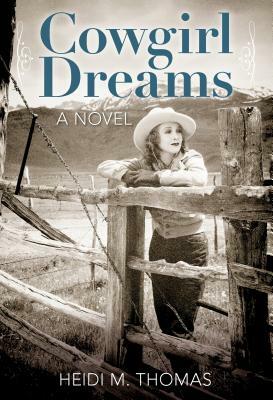 Cowgirl Dreams by Heidi Thomas