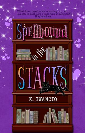Spellbound In The Stacks by K. Iwancio